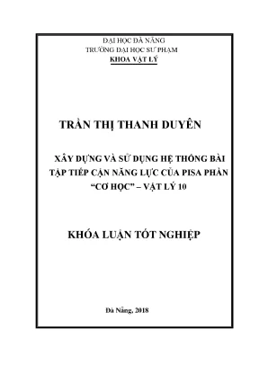 Luận văn tốt nghiệp xây dựng và sử dụng hệ thống bài tập tiếp cận năng lực của pisa phần cơ học vật lý lớp 10