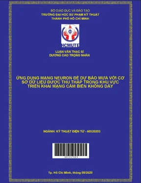 Luận văn thạc sĩ hcmute ứng dụng mạng neuron để dự báo mưa với cơ sở dữ liệu được thu thập trong khu vực triển khai mạng cảm biến không dây