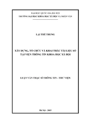 Luận văn thạc sĩ xây dựng tổ chức và khai thác tài liệu số tại viện thông tin khoa học xã hội
