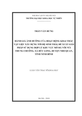 Luận văn thạc sĩ đánh giá ảnh hưởng của hoạt động khai thác vật liệu xây dựng tới hệ sinh thái đề xuất giải pháp sử dụng hợp lý khu vực mỏ đá vôi núi thung chuông xã đức long huyện nho quan