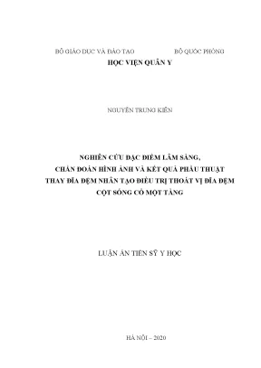 Luận án tiến sĩ nghiên cứu đặc điểm lâm sàng chẩn đoán hình ảnh và kết quả phẫu thuật thay đĩa đệm nhân tạo điều trị thoát vị đĩa đệm cột sống cổ một tầng