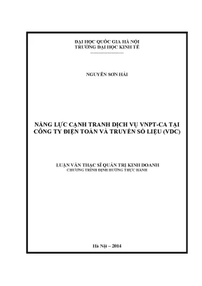 Luận văn thạc sĩ năng lực cạnh tranh dịch vụ vnpt ca tại công ty điện toán và truyền số liệu vdc 001