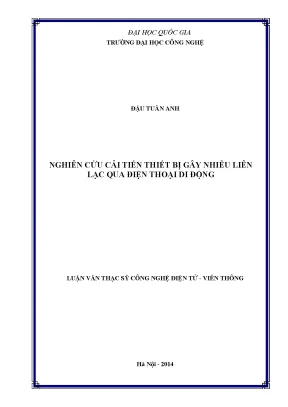 Luận văn thạc sĩ nghiên cứu cải tiến thiết bị gây nhiễu liên lạc qua điện thoại di động