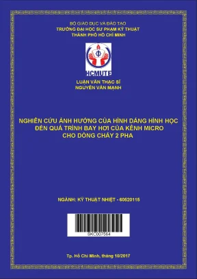 Luận văn thạc sĩ hcmute nghiên cứu ảnh hưởng của hình dáng hình học đến quá trình bay hơi của kênh micro cho dòng chảy 2 pha