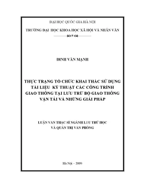 Luận văn thạc sĩ thực trạng tổ chức khai thác sử dụng tài liệu kỹ thuật các công trình giao thông tại lưu trữ bộ giao thông vận tải và những giải pháp