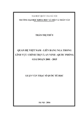 Luận văn thạc sĩ quan hệ việt nam liên bang nga trong lĩnh vực chính trị và an ninh quốc phòng giai đoạn 2001 2015