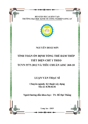 Luận văn thạc sĩ tính toán ổn định tổng thể dầm thép tiết diện chữ i theo tcvn 5575 2012 và tiêu chuẩn aisc 360 10