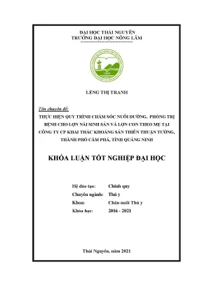 Luận văn tốt nghiệp thực hiện quy trình chăm sóc nuôi dưỡng và phòng trị bệnh cho lợn nái sinh sản tại công ty cp khai thác khoáng sản thiên thuận tường thành phố cẩm phả tỉnh quảng ninh