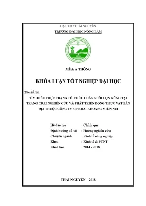 Luận văn tốt nghiệp tìm hiểu thực trạng tổ chức chăn nuôi lợn rừng tại trang trại nghiên cứu và phát triển động thực vật bản địa thuộc công ty cp khai khoáng miền núi
