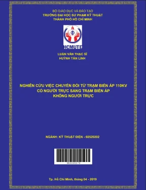 Luận văn thạc sĩ hcmute nghiên cứu việc chuyển đổi từ trạm biến áp 110kv có người trực sang trạm biến áp không người trực