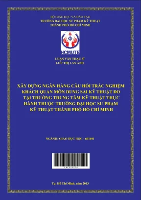 Luận văn thạc sĩ hcmute xây dựng ngân hàng câu hỏi trắc nghiệm khách quan môn dung sai kỹ thuật đo tại trường trung học kỹ thuật thực hành thuộc trường đai học sư phạm kỹ thuật tp hồ chí minh
