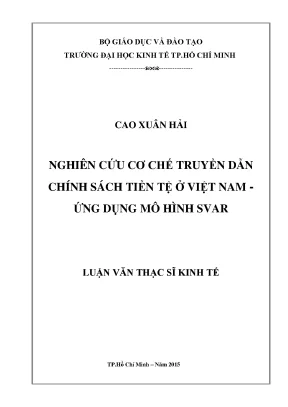 Luận văn thạc sĩ nghiên cứu cơ chế truyền dẫn chính sách tiền tệ ở việt nam ứng dụng mô hình svar luận văn thạc sĩ