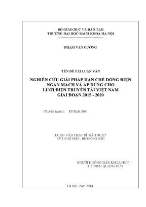 Luận văn thạc sĩ nghiên cứu giải pháp hạn chế dòng điện ngắn mạch và áp dụng cho lưới điện truyền tải việt nam giai đoạn 2015 2020