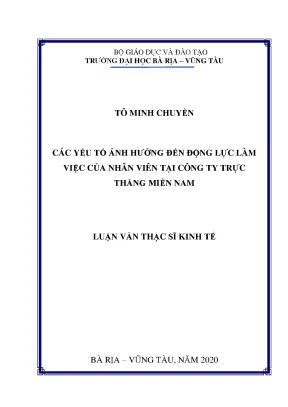 Luận văn thạc sĩ các yếu tố ảnh hưởng đến động lực làm việc của nhân viên tại công ty trực thăng miền nam