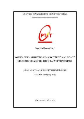 Luận văn thạc sĩ nghiên cứu ảnh hưởng của các yếu tố văn hóa tổ chức đến chia sẻ tri thức tại vnpt bắc giang