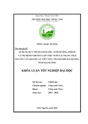 Luận văn tốt nghiệp áp dụng quy trình chăm sóc nuôi dưỡng phòng và trị bệnh cho lợn thịt nuôi tại trại lợn nguyễn văn khanh xã tiền tiến thành phố hải dương tỉnh hải dương
