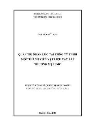 Luận văn thạc sĩ quản trị nhân lực tại công ty tnhh một thành viên vật liệu xây dựng xây lắp thương mại bmc