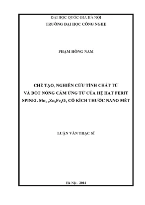 Luận văn thạc sĩ chê ́ tạo nghiên cứu tính chất từ và đốt nóng cảm ứng từ của hệ hạt ferit spinel mn 1 x znxfe2o4 có kích thước nano mét
