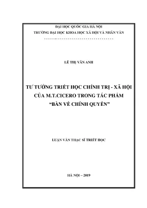 Luận văn thạc sĩ tư tưởng triết học chính trị xã hội của m t cicero trong tác phẩm bàn về chính quyền the political and social philosophical imagine of m t cicero in his creation on government