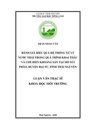 Luận văn tốt nghiệp đánh giá hiệu quả hệ thống xử lý nước thải trong quá trình khai thác và chế biến khoáng sản tại mỏ núi pháo huyện đại từ tỉnh thái nguyên