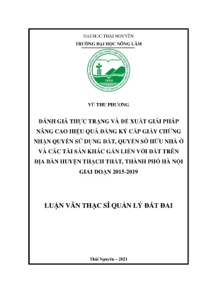 Luận văn tốt nghiệp đánh giá thực trạng và đề xuất giải pháp nâng cao hiệu quả đăng ký cấp giấy chứng nhận quyền sử dụng đất quyền sở hữu nhà ở và các tài sản