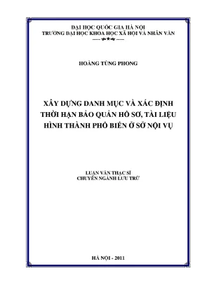 Luận văn thạc sĩ xây dựng danh mục và xác định thời hạn bảo quản hồ sơ tài liệu hình thành phổ biến ở sở nội vụ