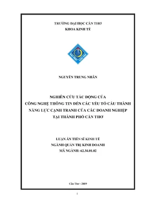 Luận án tiến sĩ nghiên cứu tác động của công nghệ thông tin đến các yếu tố cấu thành năng lực cạnh tranh của các doanh nghiệp tại thành phố cần thơ