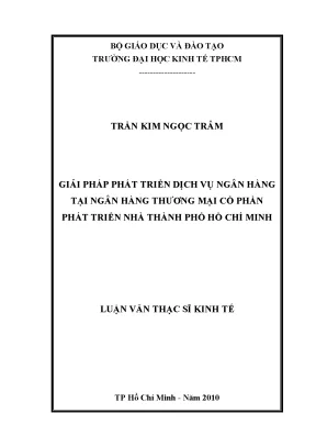 Luận văn thạc sĩ giải pháp phát triển dịch vụ ngân hàng tại ngân hàng thương mại cổ phần phát triển nhà tphcm luận văn thạc sĩ