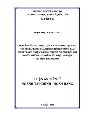Luận án tiến sĩ nghiên cứu tác động của chất lượng dịch vụ tới sự hài lòng của khách hàng trong bảo hiểm trách nhiệm dân sự chủ xe cơ giới đối với người thứ ba nghiên cứu thực nghiệm tại tỉnh thanh hóa