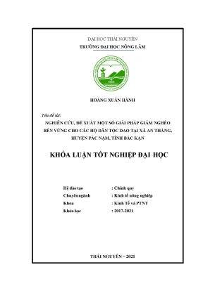 Luận văn tốt nghiệp nghiên cứu đề xuất một số giải pháp giảm nghèo bền vững cho các hộ dân tộc dao tại xã an thắng huyện pác nặm tỉnh bắc kạn