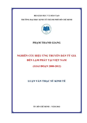 Luận văn thạc sĩ nghiên cứu hiệu ứng truyền dẫn tỷ giá đến lạm phát tại việt nam giai đoạn 200 2012