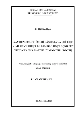 Luận án tiến sĩ xây dựng các tiêu chí đánh giá và chỉ tiêu kinh tế kỹ thuật để đảm bảo hoạt động bền vững của nhà máy xử lý nước thải đô thị