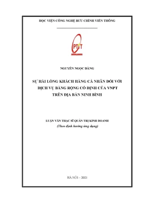 Luận văn thạc sĩ sự hài lòng khách hàng cá nhân đối với dịch vụ băng rộng cố định của vnpt trên địa bàn ninh bình
