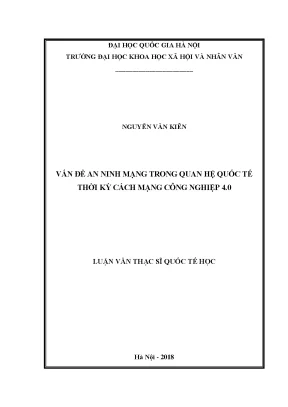 Luận văn thạc sĩ vấn đề an ninh mạng trong quan hệ quốc tế thời kỳ cách mạng công nghiệp 4 0