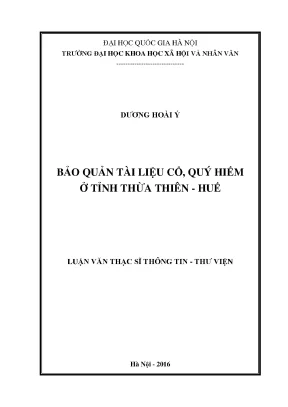 Luận văn thạc sĩ bảo quản tài liệu cổ quý hiếm ở tỉnh thừa thiên huế luận văn ths thông tin thư viện 60320