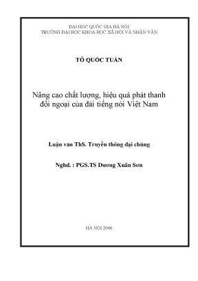 Luận văn thạc sĩ nâng cao chất lượng hiệu quả phát thanh đối ngoại của đài tiếng nói việt nam