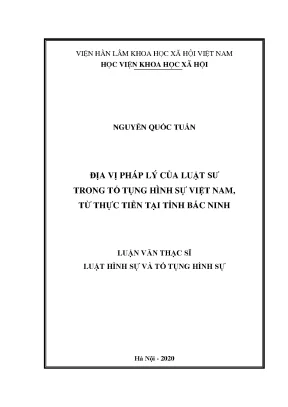 Luận án tiến sĩ địa vị pháp lý của luật sư trong tố tụng hình sự việt nam từ thực tiễn tại tỉnh bắc ninh