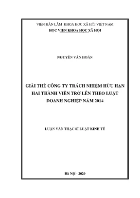 Luận án tiến sĩ giải thể công ty trách nhiệm hữu hạn hai thành viên trở lên theo luật doanh nghiệp năm 2014