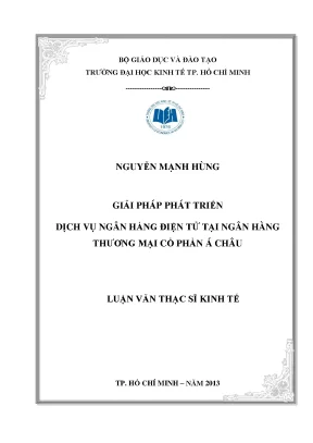 Luận văn thạc sĩ giải pháp phát triển dịch vụ ngân hàng điện tử tại ngân hàng thương mại cổ phần á châu
