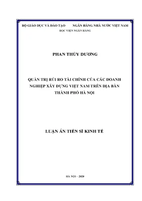 Luận án tiến sĩ quản trị rủi ro tài chính của các doanh nghiệp xây dựng việt nam trên địa bàn thành phố hà nội