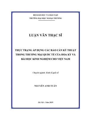 Luận văn thạc sĩ thực trạng áp dụng các rào cản kỹ thuật trong thương mại quốc tế của hoa kỳ và bài học kinh nghiệm cho việt nam