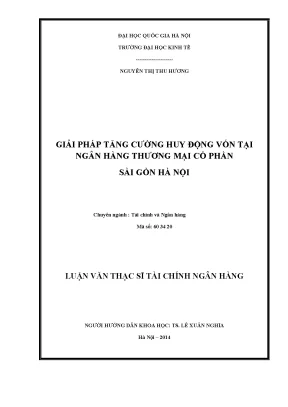 Luận văn thạc sĩ giải pháp tăng cường huy động vốn tại ngân hàng tmcp sài gòn hà nội tài chính và ngân hàng