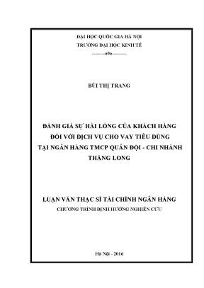 Luận văn thạc sĩ đánh giá sự hài lòng của khách hàng đối với dịch vụ cho vay tiêu dùng tại ngân hàng tmcp quân đội chi nhánh thăng long