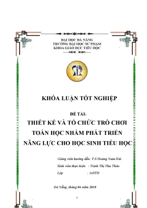 Luận văn tốt nghiệp thiết kế và tổ chức trò chơi toán học nhằm phát triển năng lực cho học sinh tiểu học