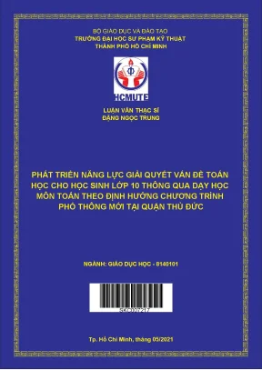 Luận văn thạc sĩ hcmute phát triển năng lực giải quyết vấn đề toán học cho học sinh lớp 10 thông qua dạy học môn toán theo định hướng chương trình phổ thông mới tại quận thủ đức