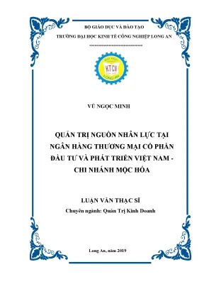 Luận văn thạc sĩ quản trị nguồn nhân lực tại ngân hàng thương mại cổ phần đầu tư và phát triển việt nam chi nhánh mộc hóa