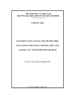 Luận văn thạc sĩ giải pháp nâng cao giá trị thương hiệu ngân hàng tmcp công thương việt nam tại khu vực thành phố hồ chí minh