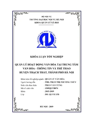 Luận văn tốt nghiệp quản lý hoạt động văn hóa tại trung tâm văn hóa thông tin và thể thao huyện thạch thất thành phố hà nội