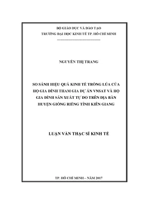Luận văn thạc sĩ so sánh hiệu quả kinh tế trồng lúa của hộ gia đình tham gia dự án vnsat và hộ gia đình sản xuất tự do trên địa bàn huyện giồng riềng tỉnh kiên giang