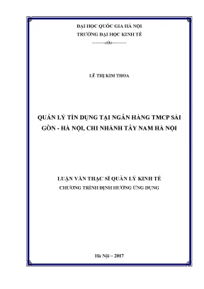 Luận văn thạc sĩ quản lý tín dụng tại ngân hàng tmcp sài gòn hà nội chi nhánh tây nam hà nội